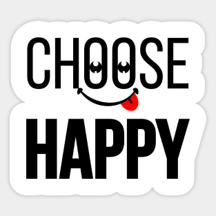 CHOOSE HAPPY | Positivity Vibes Sticker